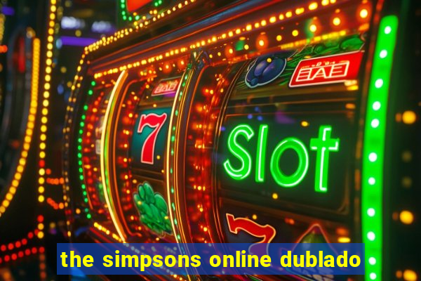 the simpsons online dublado